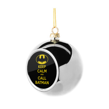 KEEP CALM & Call BATMAN, Χριστουγεννιάτικη μπάλα δένδρου Ασημένια 8cm
