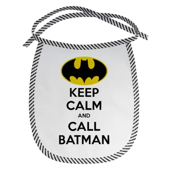 KEEP CALM & Call BATMAN, Σαλιάρα μωρού αλέκιαστη με κορδόνι Μαύρη