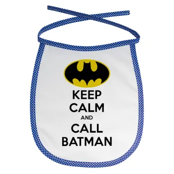 KEEP CALM & Call BATMAN, Σαλιάρα μωρού αλέκιαστη με κορδόνι Μπλε