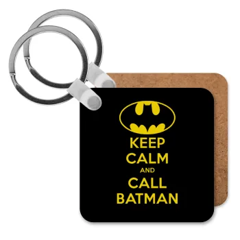 KEEP CALM & Call BATMAN, Μπρελόκ Ξύλινο τετράγωνο MDF