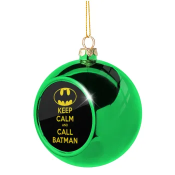 KEEP CALM & Call BATMAN, Green Christmas tree ornament ball 8cm