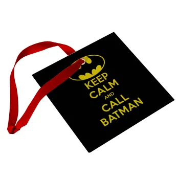 KEEP CALM & Call BATMAN, Στολίδι Χριστουγεννιάτικο στολίδι γυάλινο τετράγωνο 9x9cm
