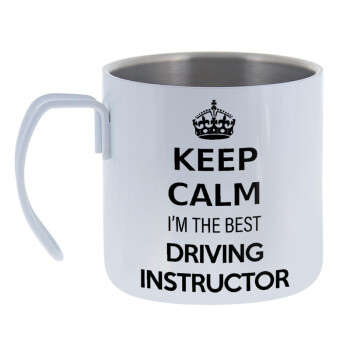 KEEP CALM I'M THE BEST DRIVING INSTRUCTOR, Mug Stainless steel double wall 400ml