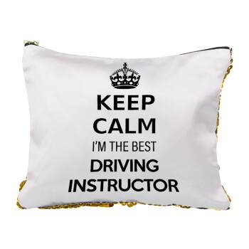 KEEP CALM I'M THE BEST DRIVING INSTRUCTOR, Τσαντάκι νεσεσέρ με πούλιες (Sequin) Χρυσό