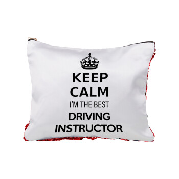 KEEP CALM I'M THE BEST DRIVING INSTRUCTOR, Τσαντάκι νεσεσέρ με πούλιες (Sequin) Κόκκινο