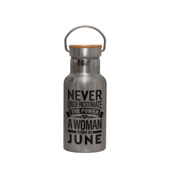 Never Underestimate the poer of a Woman born in..., Stainless steel metallic thermos flask, silver with a bamboo lid, double-walled, 350ml.
