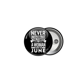 Never Underestimate the poer of a Woman born in..., Κονκάρδα παραμάνα 5cm