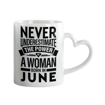 Never Underestimate the poer of a Woman born in..., Mug heart handle, ceramic, 330ml