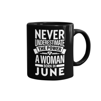 Never Underestimate the poer of a Woman born in..., Mug black, ceramic, 330ml