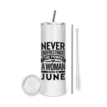 Never Underestimate the poer of a Woman born in..., Tumbler stainless steel 600ml, with metal straw & cleaning brush