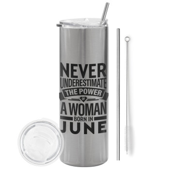 Never Underestimate the poer of a Woman born in..., Tumbler stainless steel Silver 600ml, with metal straw & cleaning brush