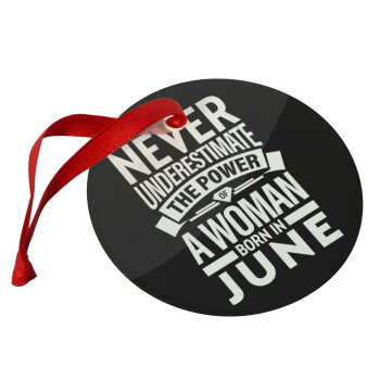 Never Underestimate the poer of a Woman born in..., Christmas ornament glass 9cm