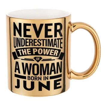 Never Underestimate the poer of a Woman born in..., Mug ceramic, gold mirror, 330ml