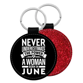 Never Underestimate the poer of a Woman born in..., Μπρελόκ Δερματίνη, στρογγυλό ΚΟΚΚΙΝΟ (5cm)