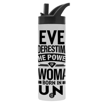 Never Underestimate the poer of a Woman born in..., Μεταλλικό παγούρι θερμός με καλαμάκι & χειρολαβή, ανοξείδωτο ατσάλι (Stainless steel 304), διπλού τοιχώματος, 600ml