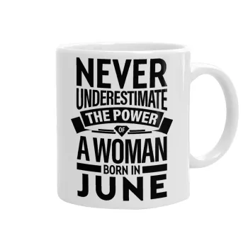 Never Underestimate the poer of a Woman born in..., Κούπα, κεραμική, 330ml