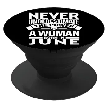 Never Underestimate the poer of a Woman born in..., Phone Holders Stand  Μαύρο Βάση Στήριξης Κινητού στο Χέρι