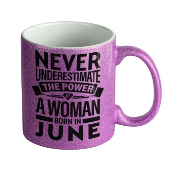 Never Underestimate the poer of a Woman born in..., Κούπα Μωβ Glitter που γυαλίζει, κεραμική, 330ml
