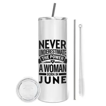 Never Underestimate the poer of a Woman born in..., Tumbler stainless steel 600ml, with metal straw & cleaning brush