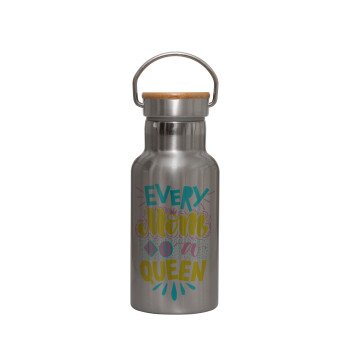 Every mom is a Queen, Stainless steel metallic thermos flask, silver with a bamboo lid, double-walled, 350ml.
