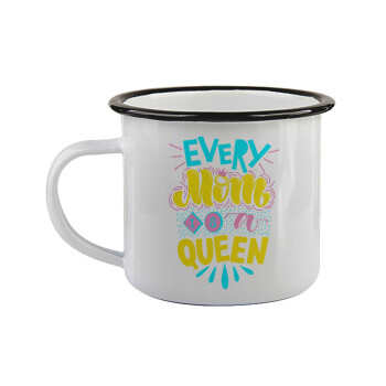 Every mom is a Queen, 