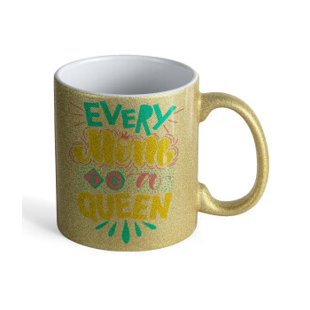 Every mom is a Queen, Κούπα Χρυσή Glitter που γυαλίζει, κεραμική, 330ml