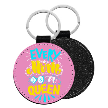 Every mom is a Queen, Μπρελόκ Δερματίνη, στρογγυλό ΜΑΥΡΟ (5cm)