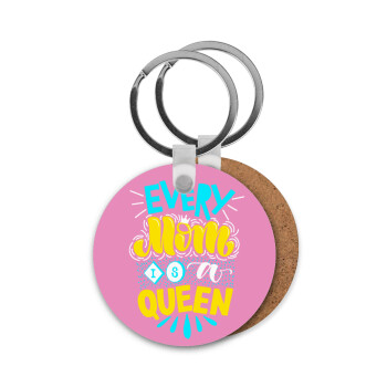 Every mom is a Queen, Μπρελόκ Ξύλινο στρογγυλό MDF Φ5cm