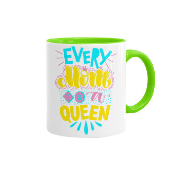 Every mom is a Queen, Mug colored light green, ceramic, 330ml