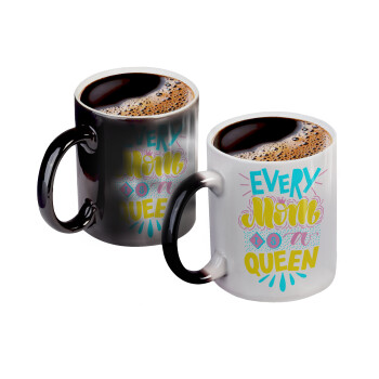 Every mom is a Queen, Color changing magic Mug, ceramic, 330ml when adding hot liquid inside, the black colour desappears (1 pcs)