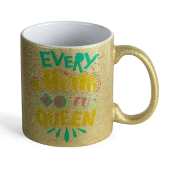 Every mom is a Queen, Κούπα Χρυσή Glitter που γυαλίζει, κεραμική, 330ml