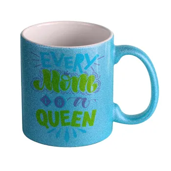Every mom is a Queen, Κούπα Σιέλ Glitter που γυαλίζει, κεραμική, 330ml