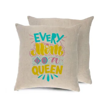 Every mom is a Queen, Μαξιλάρι καναπέ ΛΙΝΟ 40x40cm περιέχεται το  γέμισμα