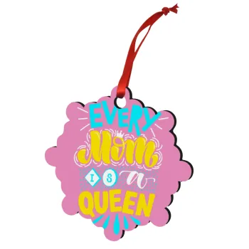 Every mom is a Queen, Christmas ornament snowflake wooden 7.5cm
