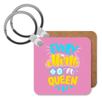 Every mom is a Queen, Μπρελόκ Ξύλινο τετράγωνο MDF