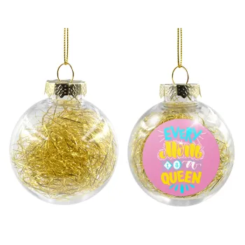 Every mom is a Queen, Transparent Christmas tree ball ornament with gold filling 8cm
