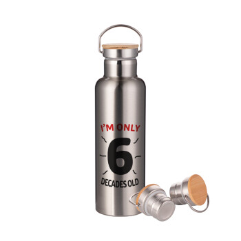 I'm only NUMBER decades OLD, Stainless steel Silver with wooden lid (bamboo), double wall, 750ml
