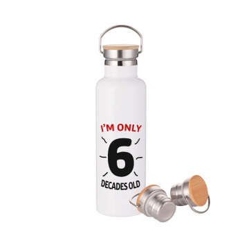 I'm only NUMBER decades OLD, Stainless steel White with wooden lid (bamboo), double wall, 750ml
