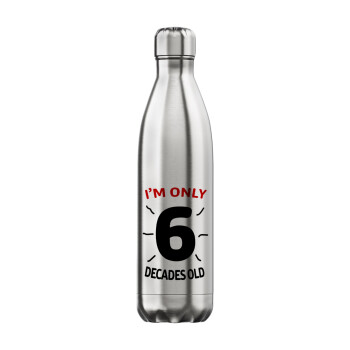 I'm only NUMBER decades OLD, Μεταλλικό παγούρι θερμός Inox (Stainless steel), διπλού τοιχώματος, 750ml