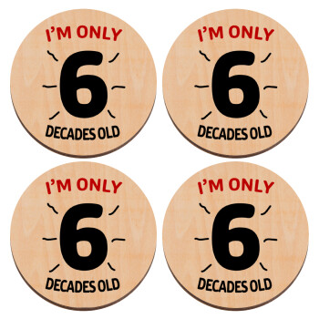 I'm only NUMBER decades OLD, ΣΕΤ x4 Σουβέρ ξύλινα στρογγυλά plywood (9cm)