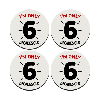 I'm only NUMBER decades OLD, SET of 4 round wooden coasters (9cm)