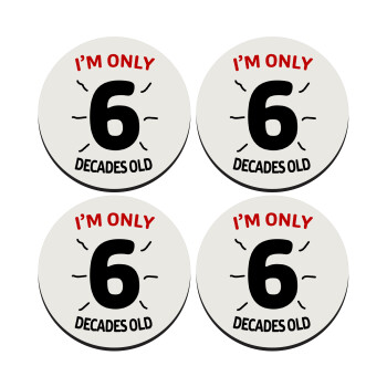 I'm only NUMBER decades OLD, SET of 4 round wooden coasters (9cm)