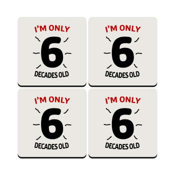 I'm only NUMBER decades OLD, ΣΕΤ 4 Σουβέρ ξύλινα τετράγωνα (9cm)