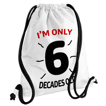 I'm only NUMBER decades OLD, Backpack pouch GYMBAG white, with pocket (40x48cm) & thick cords