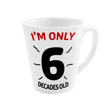 I'm only NUMBER decades OLD, Κούπα κωνική Latte Λευκή, κεραμική, 300ml