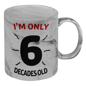 I'm only NUMBER decades OLD, Κούπα κεραμική, marble style (μάρμαρο), 330ml