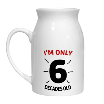 I'm only NUMBER decades OLD, Milk Jug (450ml) (1pcs)