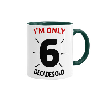 I'm only NUMBER decades OLD, Mug colored green, ceramic, 330ml