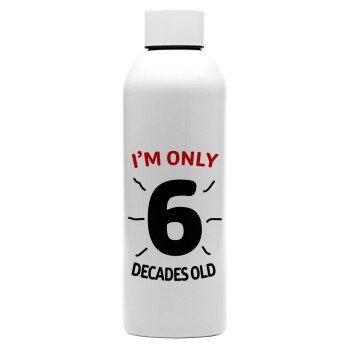 I'm only NUMBER decades OLD, Μεταλλικό παγούρι νερού, 304 Stainless Steel 800ml