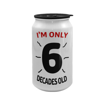 I'm only NUMBER decades OLD, Κούπα ταξιδιού μεταλλική με καπάκι (tin-can) 500ml
